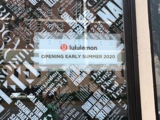 Not Yet: Lululemon store “opening early Summer 2020”, has been shuttered since March.